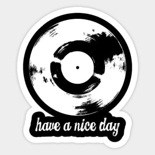 Have A Nice Day White Retro Vinyl Record Sticker